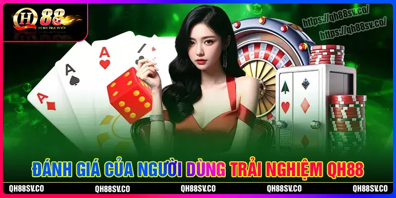 Đánh giá người dùng qua những tính năng của QH88 Đánh giá người dùng qua những tính năng của QH88