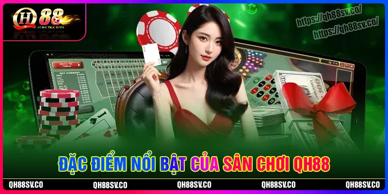 Sân chơi QH88 có những điểm mạnh nổi bật nào Sân chơi QH88 có những điểm mạnh nổi bật nào