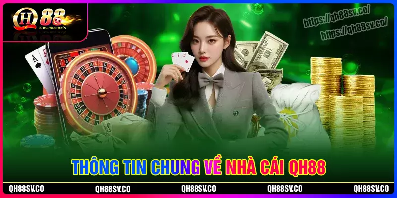 Khám phá thông tin nhà cái QH88 đầy đủ và chi tiết Khám phá thông tin nhà cái QH88 đầy đủ và chi tiết
