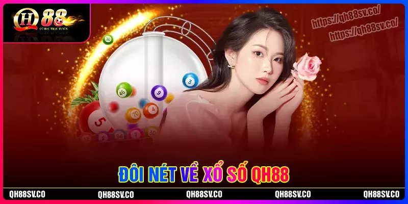 Tổng quan chung về xổ số QH88 Tổng quan chung về xổ số QH88