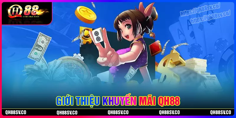 Tổng quan về các sự kiện khuyến mãi QH88 hiện nay Tổng quan về các sự kiện khuyến mãi QH88 hiện nay